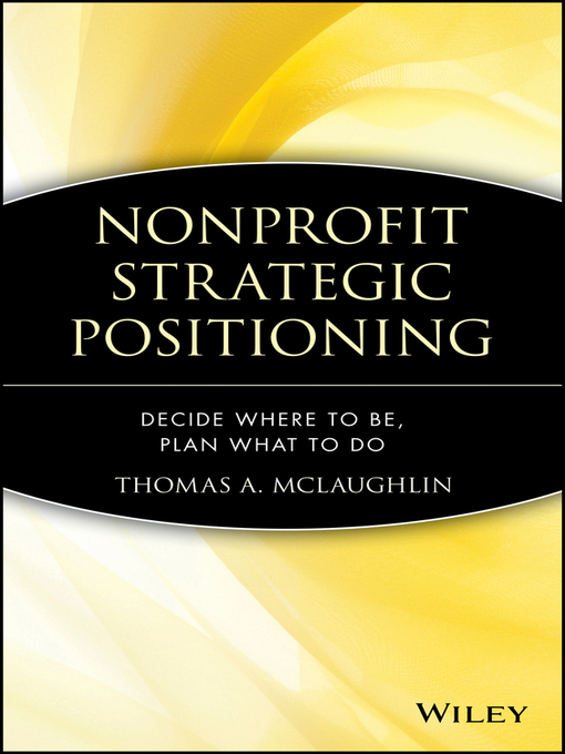 Title details for Nonprofit Strategic Positioning by Thomas A. McLaughlin - Available